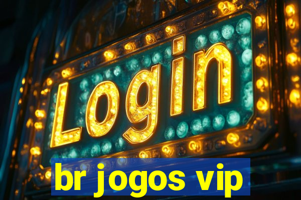 br jogos vip